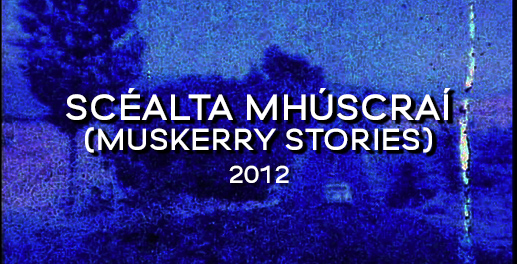 Muskerry Stories (2012)